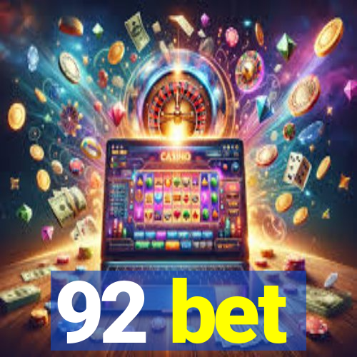 92 bet